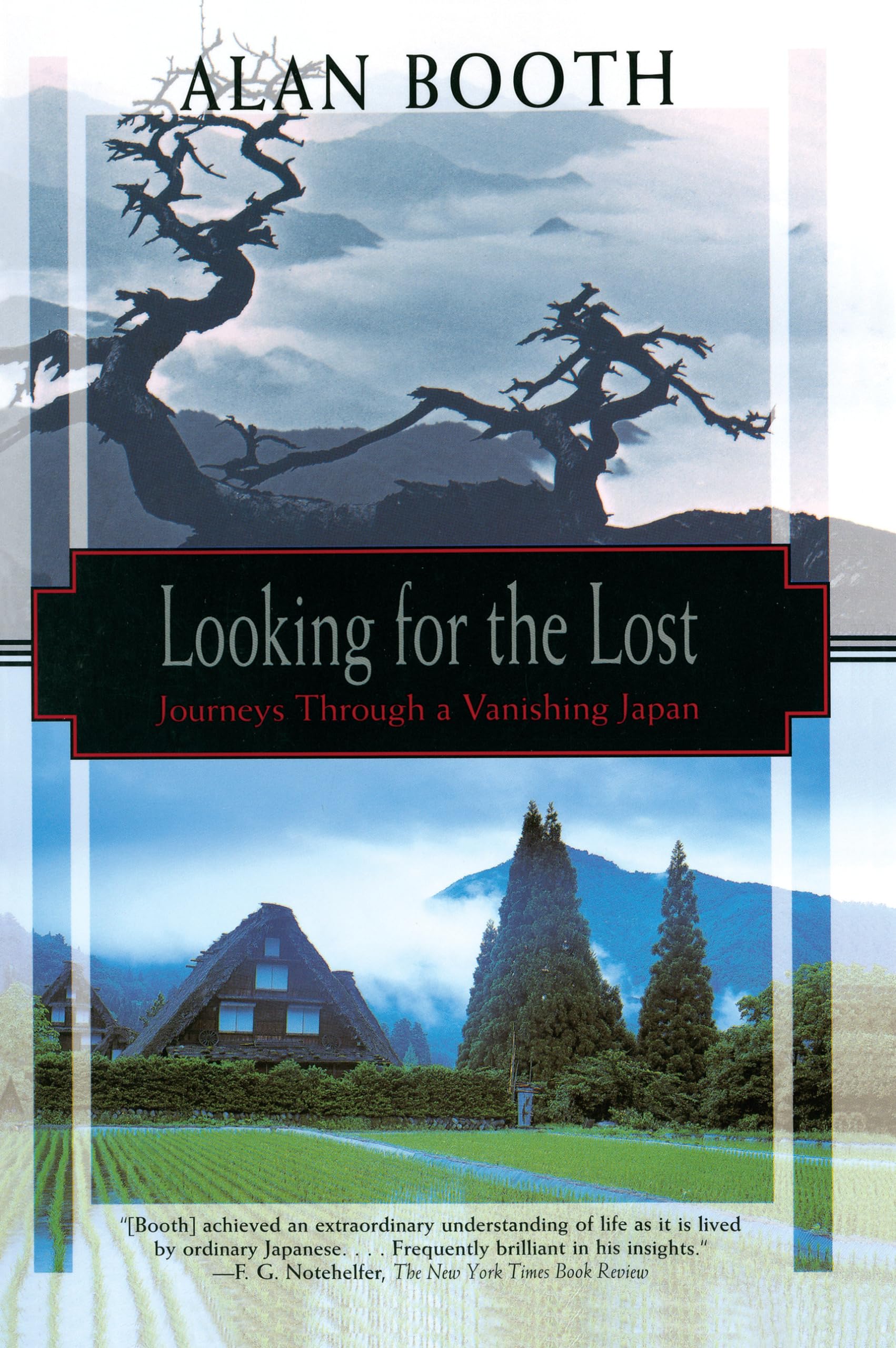 Looking for the Lost: Journeys Through a Vanishing Japan (Kodansha Globe) Memories