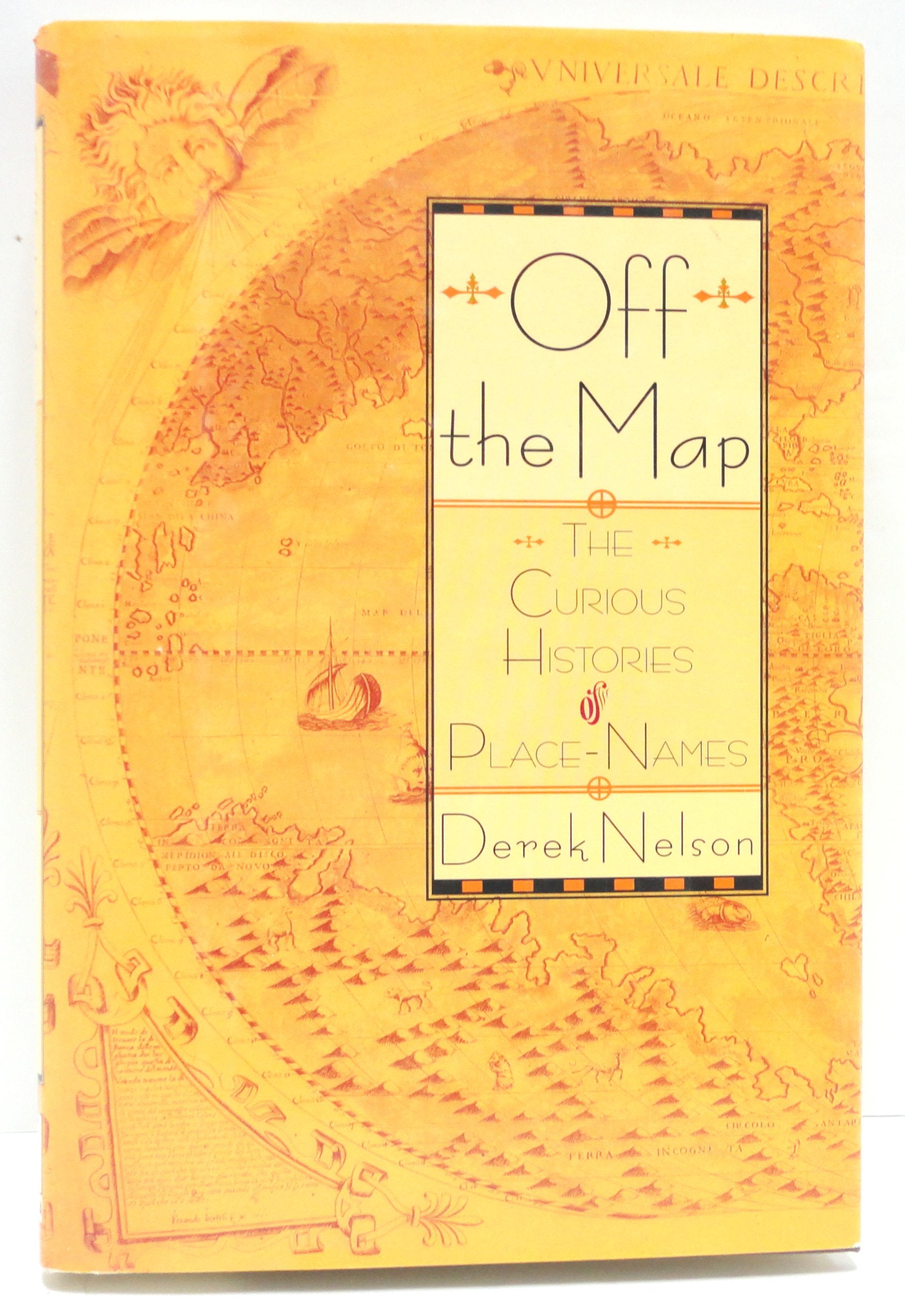 Off the Map: The Curious Histories of Place-Names Geology & Geography