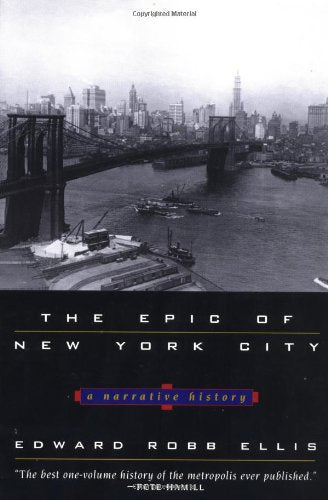 Epic Of New York City, The: A Narrative History Social Sciences
