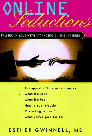 Online Seductions: Falling in Love With Strangers on the Internet book