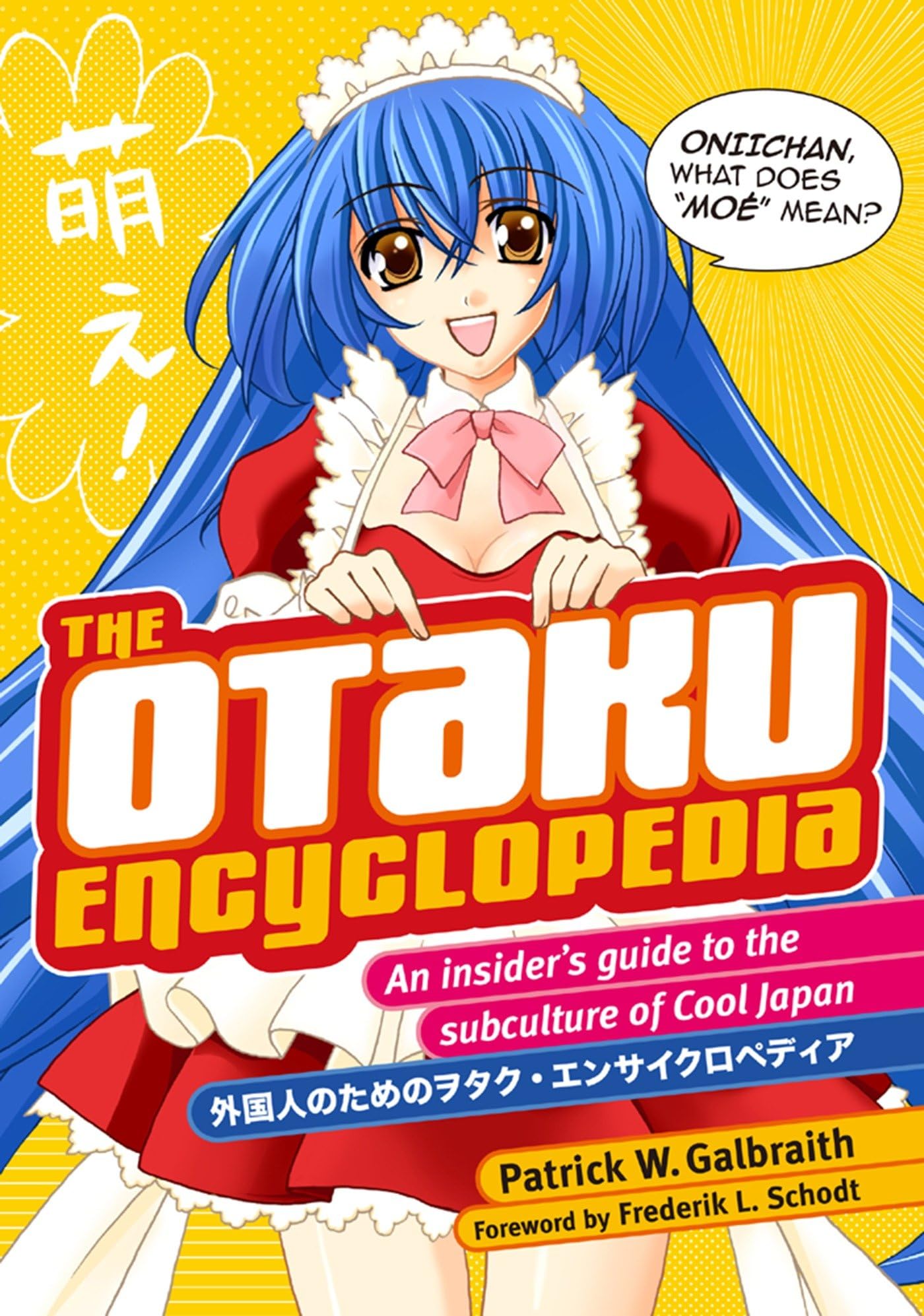 The Otaku Encyclopedia: An Insider's Guide to the Subculture of Cool Japan book