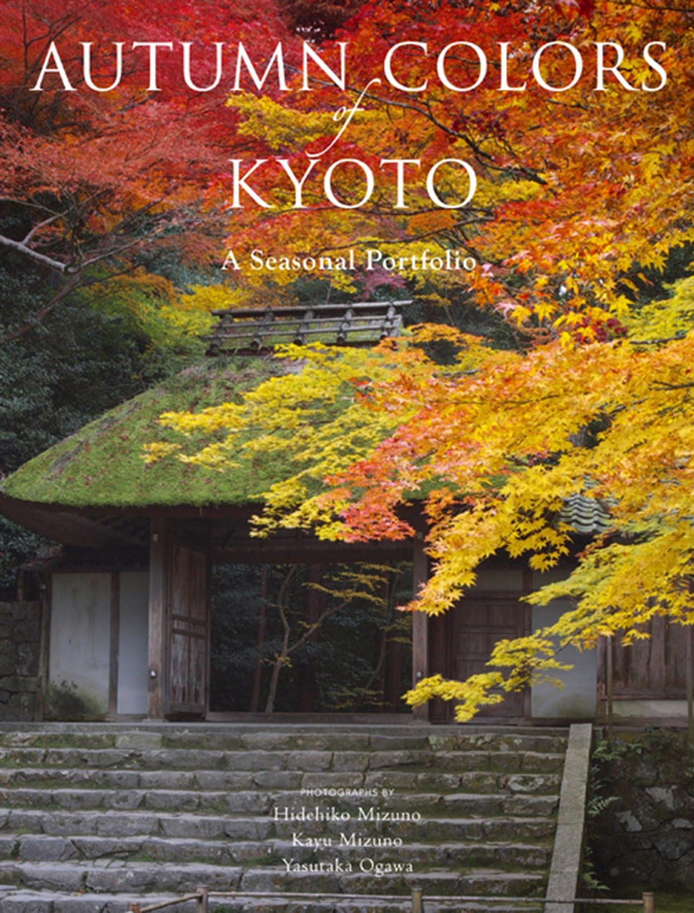 Autumn Colors of Kyoto: A Seasonal Portfolio Travel Books