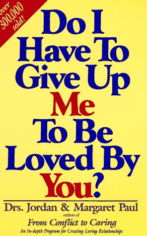Do I Have to Give Up Me to be Loved by You? Psychology