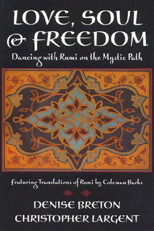 Love, Soul & Freedom: Dancing With Rumi on the Mystic Path Religion & Esotericism