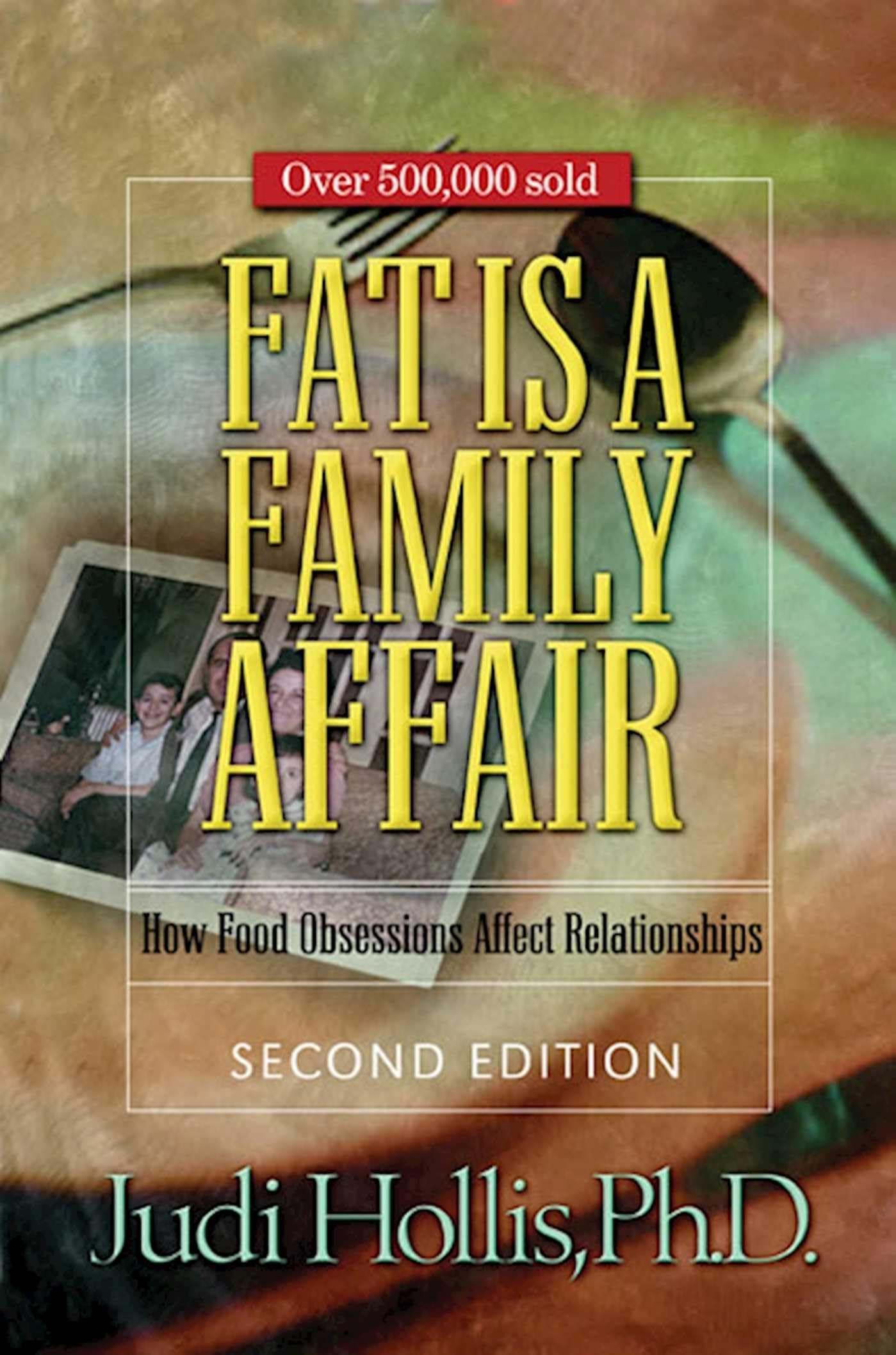 Fat Is a Family Affair: How Food Obsessions Affect Relationships Social Sciences
