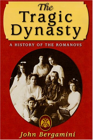 The Tragic Dynasty: History of the Romanovs book