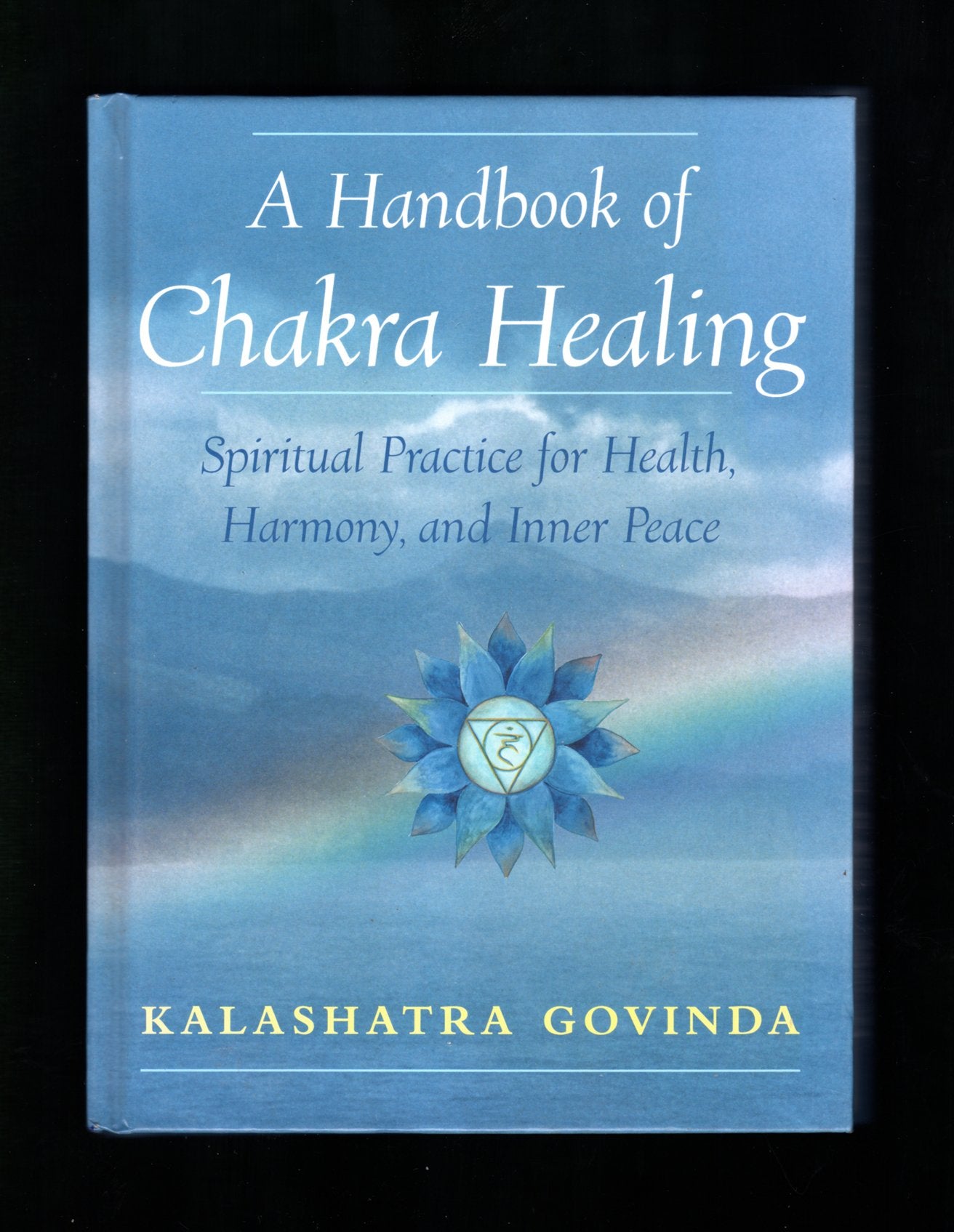 A Handbook of Chakra Healing: Spiritual Practice for Health, Harmony and Inner Peace Health, Nutrition & Fitness