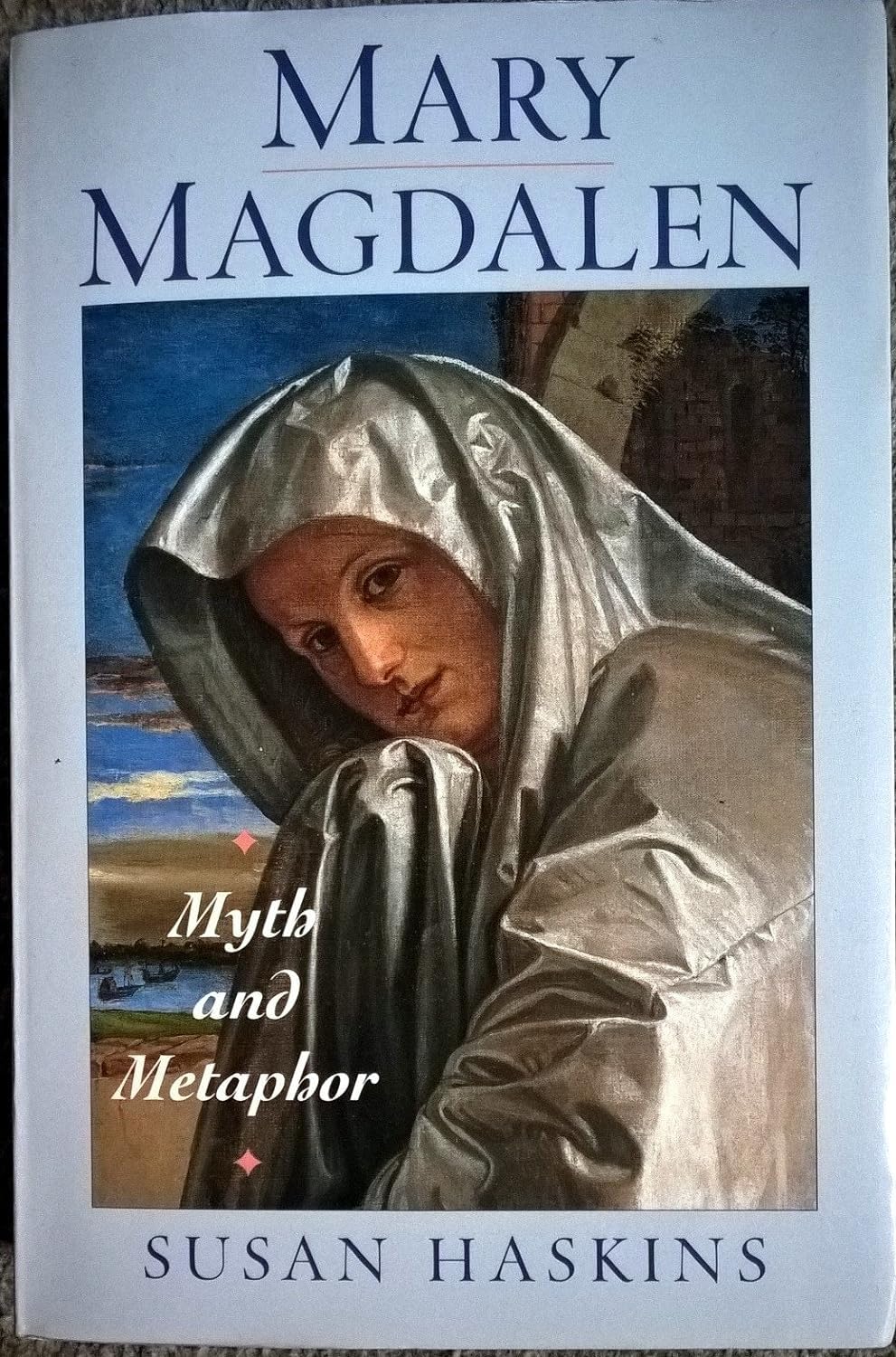Mary Magdalen: Myth and Metaphor book