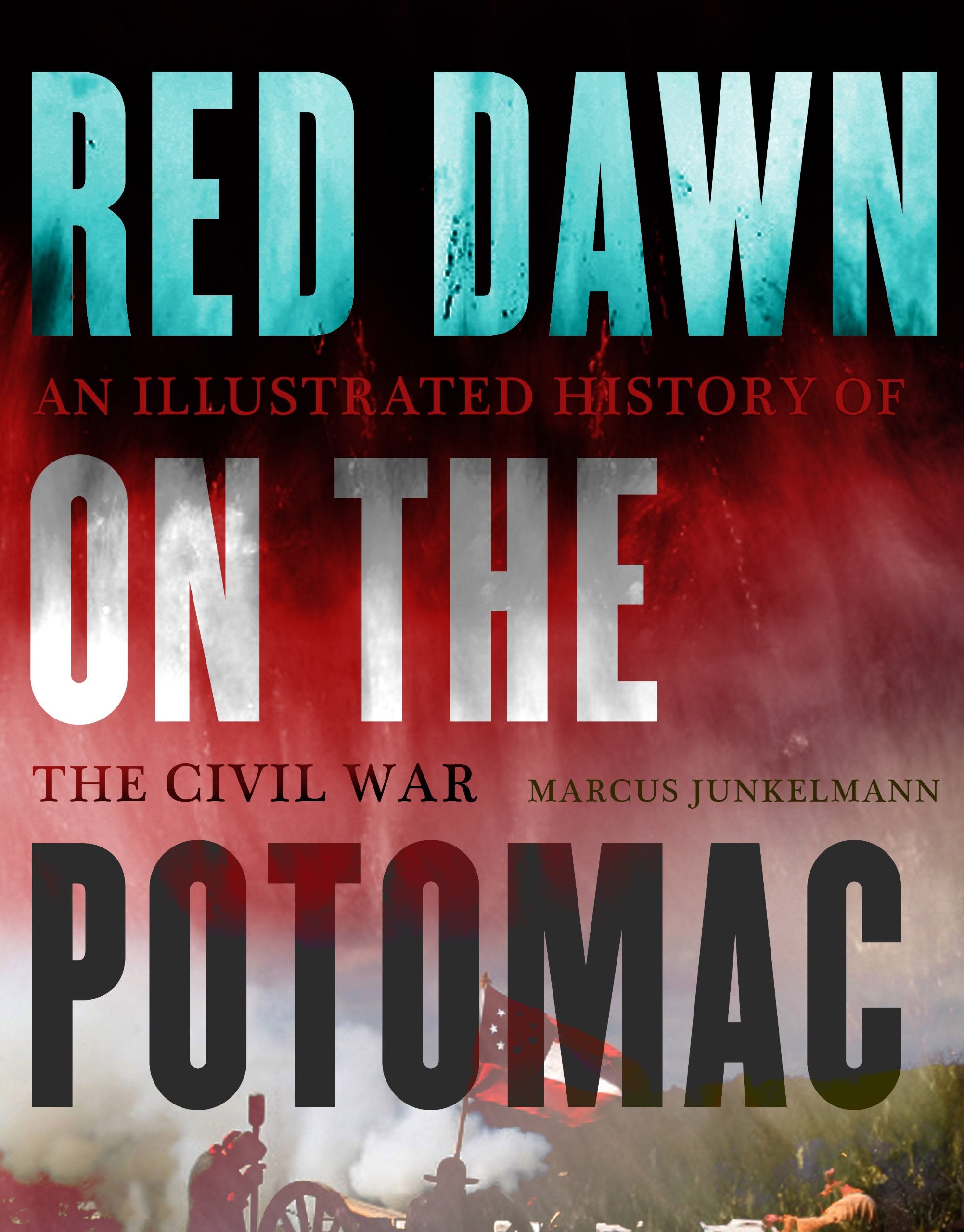 Red Dawn on the Potomac: An Illustrated History of the Civil War Books
