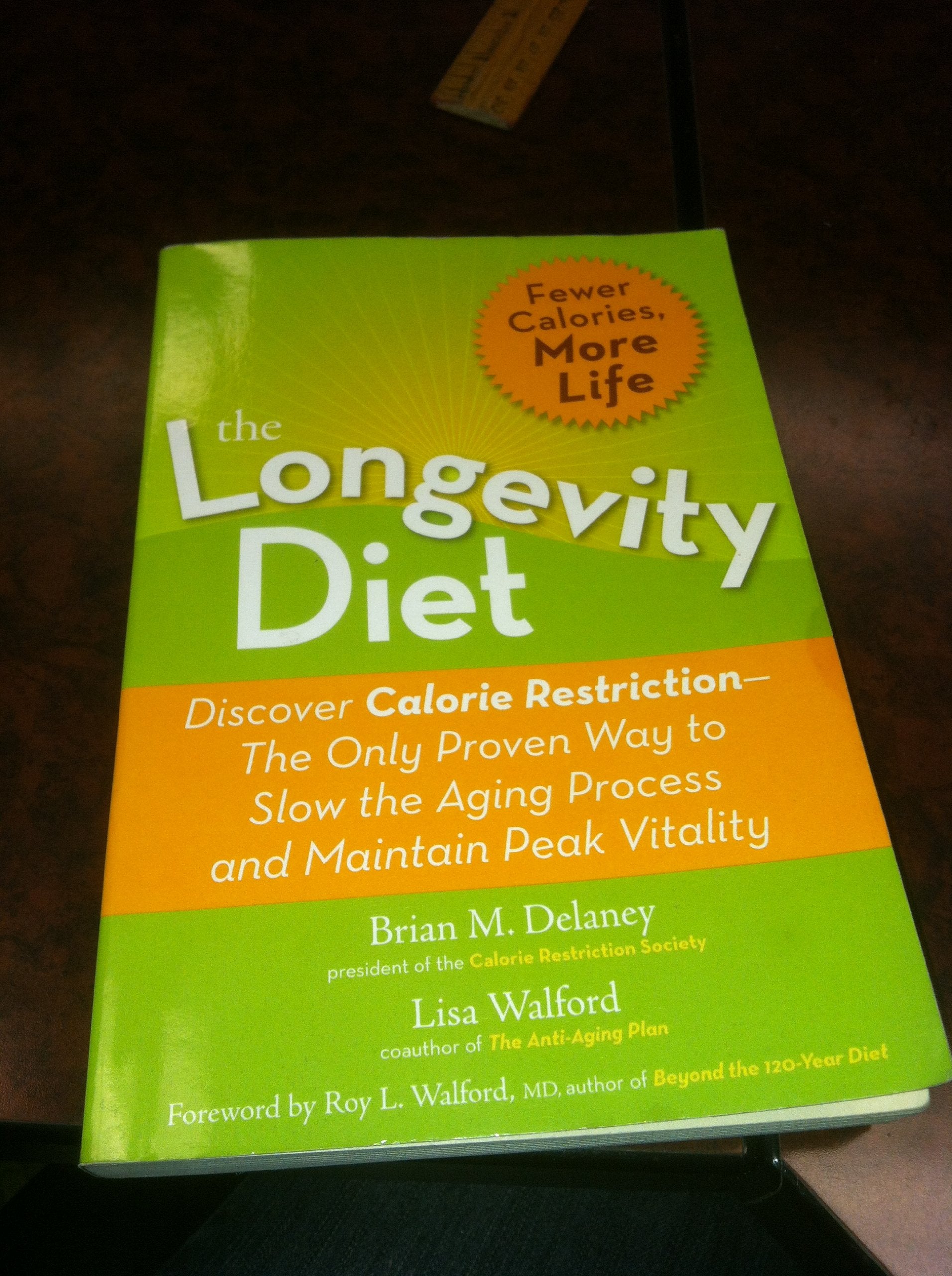 The Longevity Diet: Discover Calorie Restriction-the Only Proven Way to Slow the Aging Process and Maintain Peak Vitality Health, Nutrition & Fitness