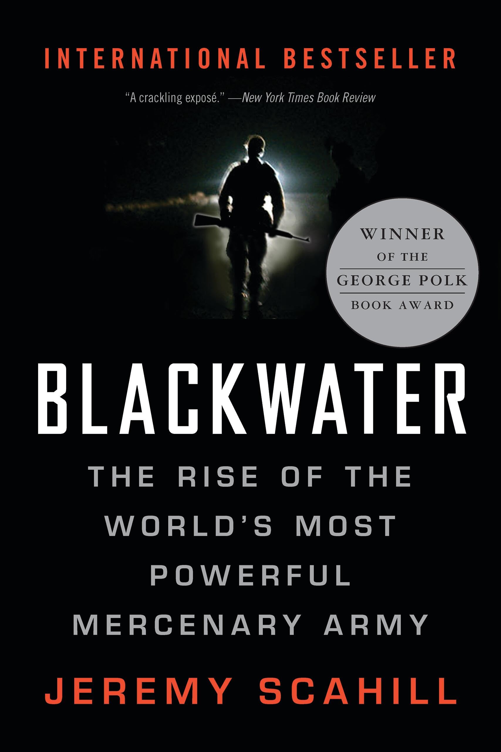 Blackwater: The Rise of the World's Most Powerful Mercenary Army Business, Finance & Career