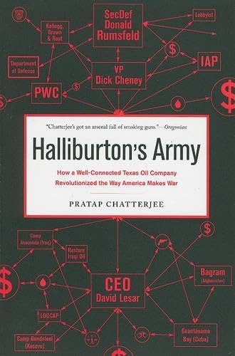 Halliburton's Army: How a Well-Connected Texas Oil Company Revolutionized the Way America Makes War Social Sciences