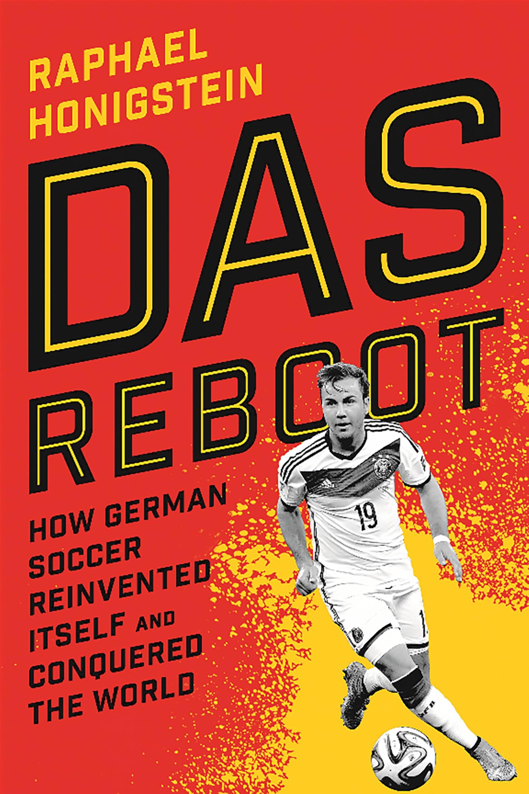 Das Reboot: How German Soccer Reinvented Itself and Conquered the World Leisure & Fun