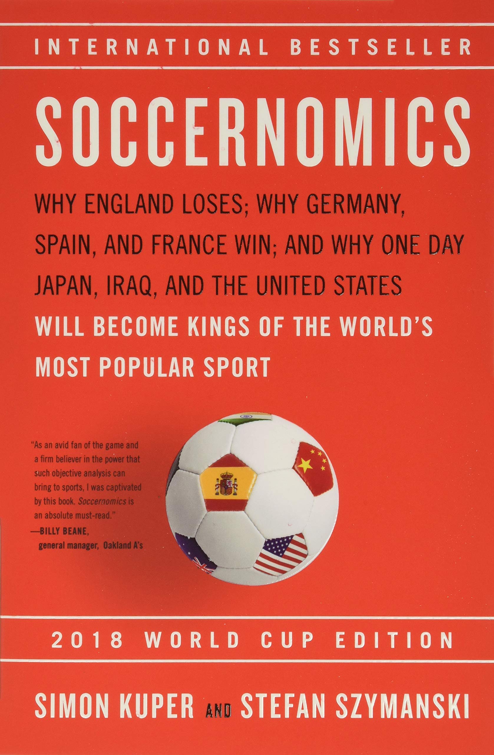Soccernomics (2018 World Cup Edition): Why England Loses, Why Germany and Brazil Win, and Why the U.S., Japan, Australia, Turkey -- and Even Iraq -- ... the Kings of the World's Most Popular Sport Leisure & Fun