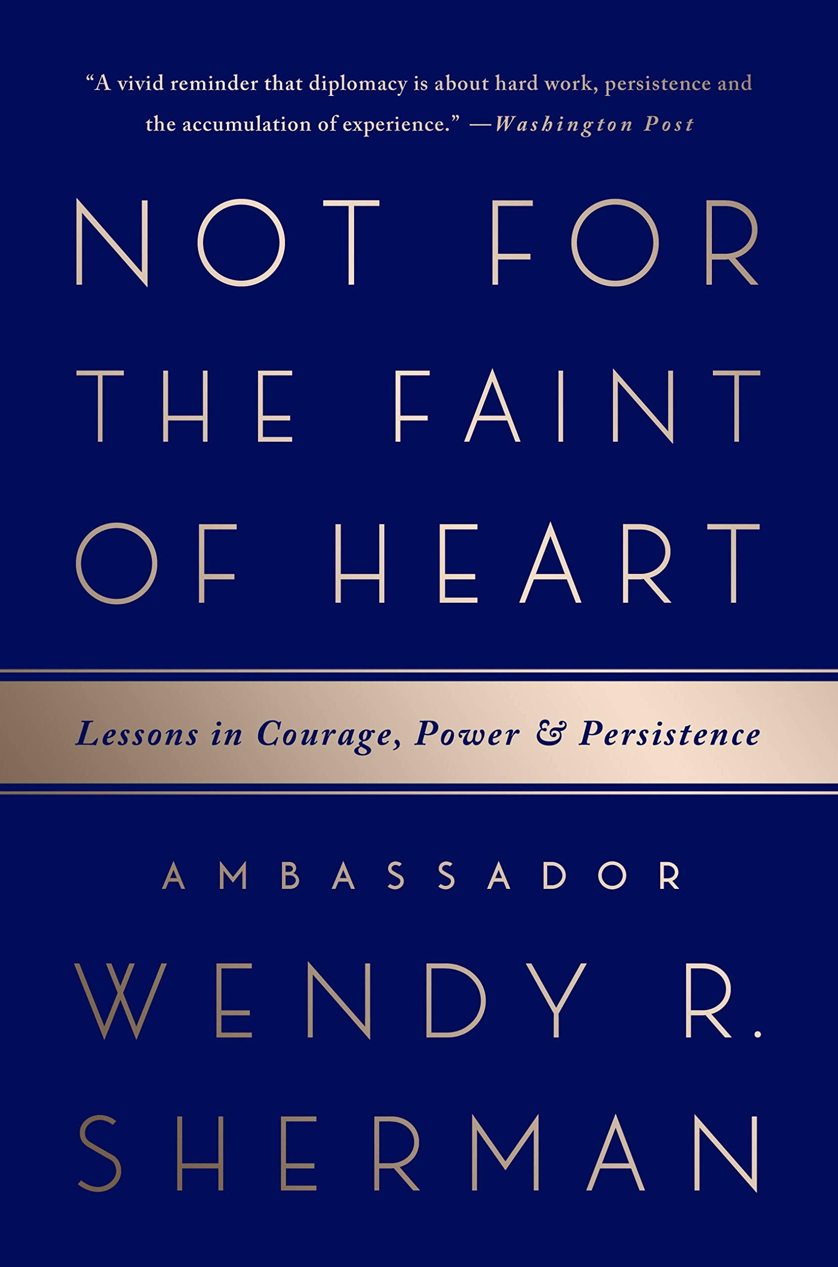 Not for the Faint of Heart: Lessons in Courage, Power, and Persistence Books