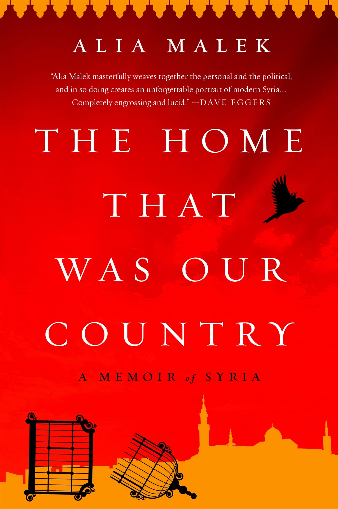 The Home That Was Our Country: A Memoir of Syria Books