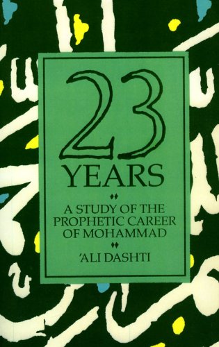 Twenty Three Years: A Study of the Prophetic Career of Mohammad book