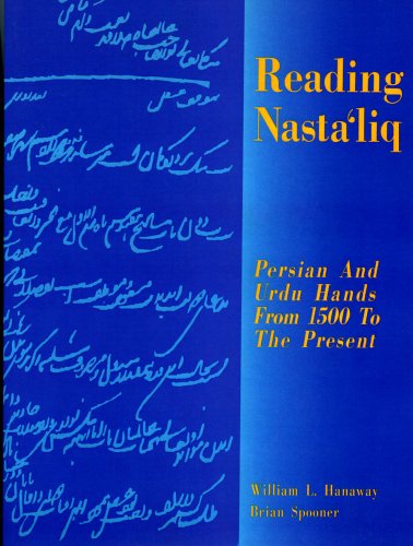Reading Nasta'Liq: Persian and Urdu Hands from 1500 to the Present book