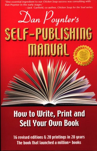 Dan Poynter's Self-Publishing Manual: How to Write, Print and Sell Your Own Book book