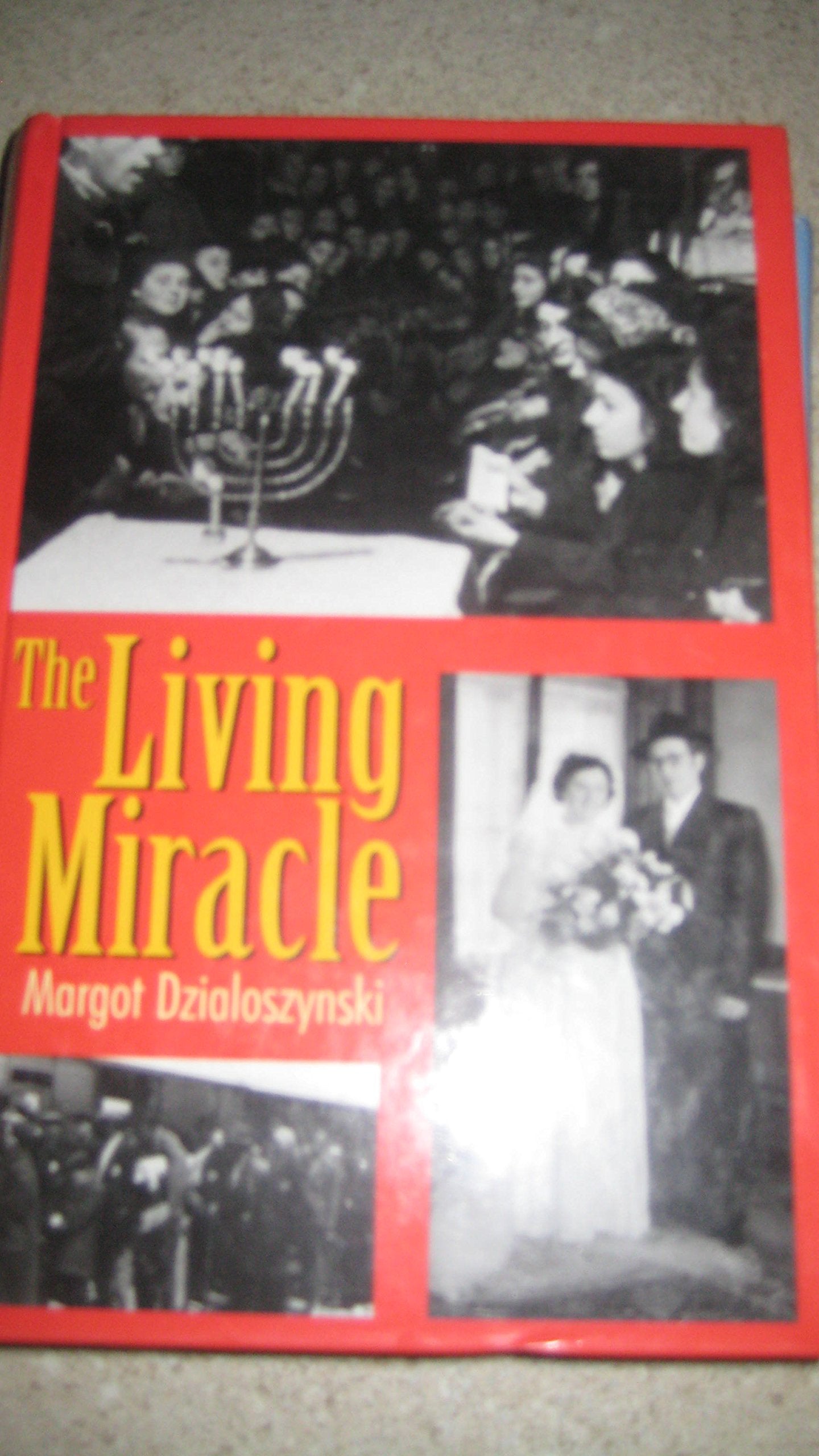 The Living Miracle Margot Feingold Dzialoszynsk and Avraham Yaacov Finkel Books