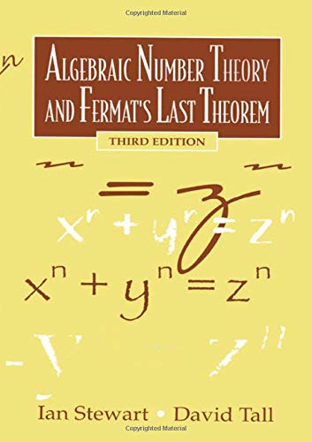 Algebraic Number Theory and Fermat's Last Theorem: Third Edition Mathematics
