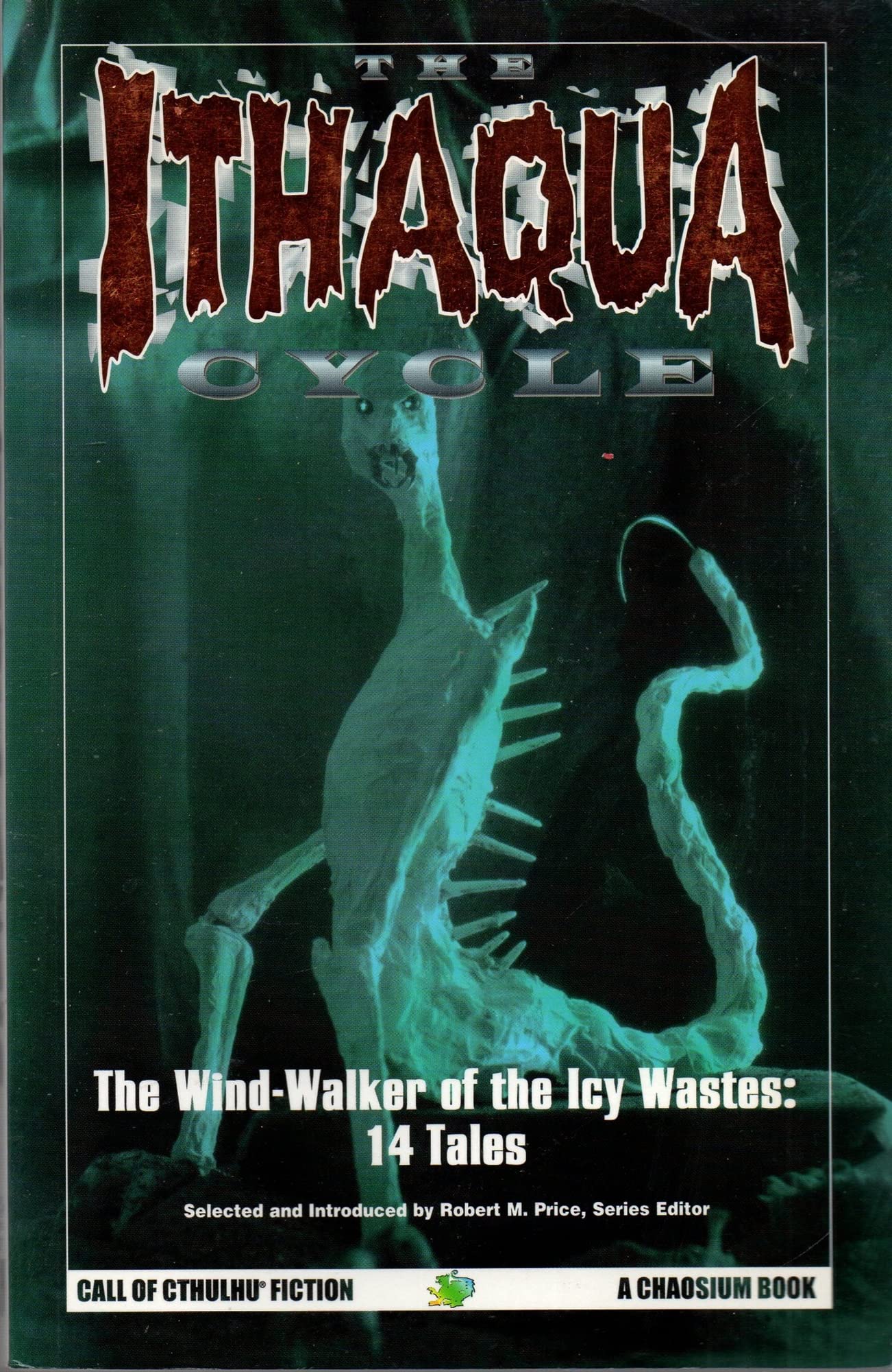 The Ithaqua Cycle: The Wind-Walker of the Icy Wastes (Call of Cthulhu Fiction) Essays & Short Stories