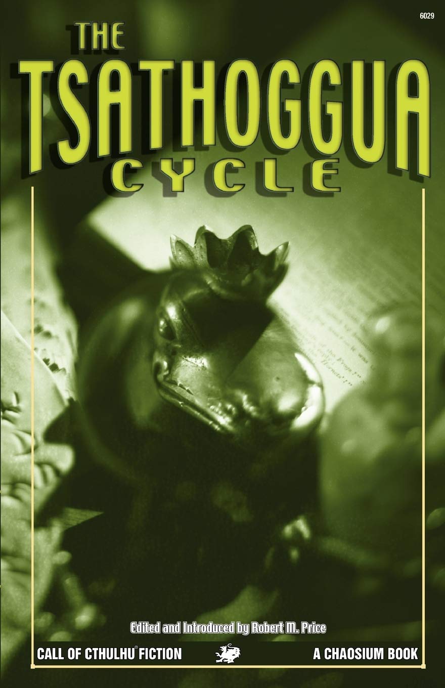 The Tsathoggua Cycle: Terror Tales of the Toad God book