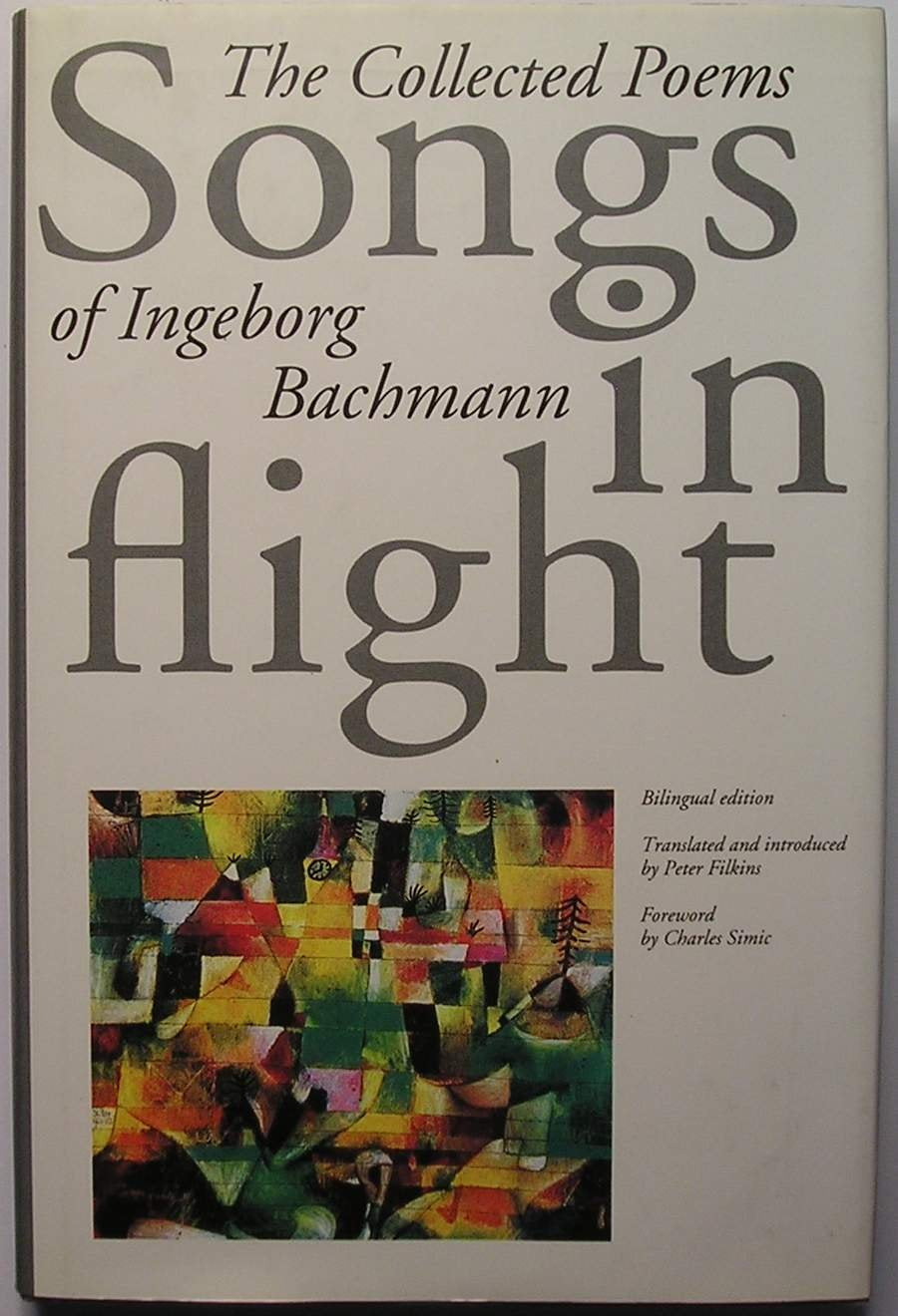 Songs in Flight: The Collected Poems of Ingeborg Bachmann Poetry