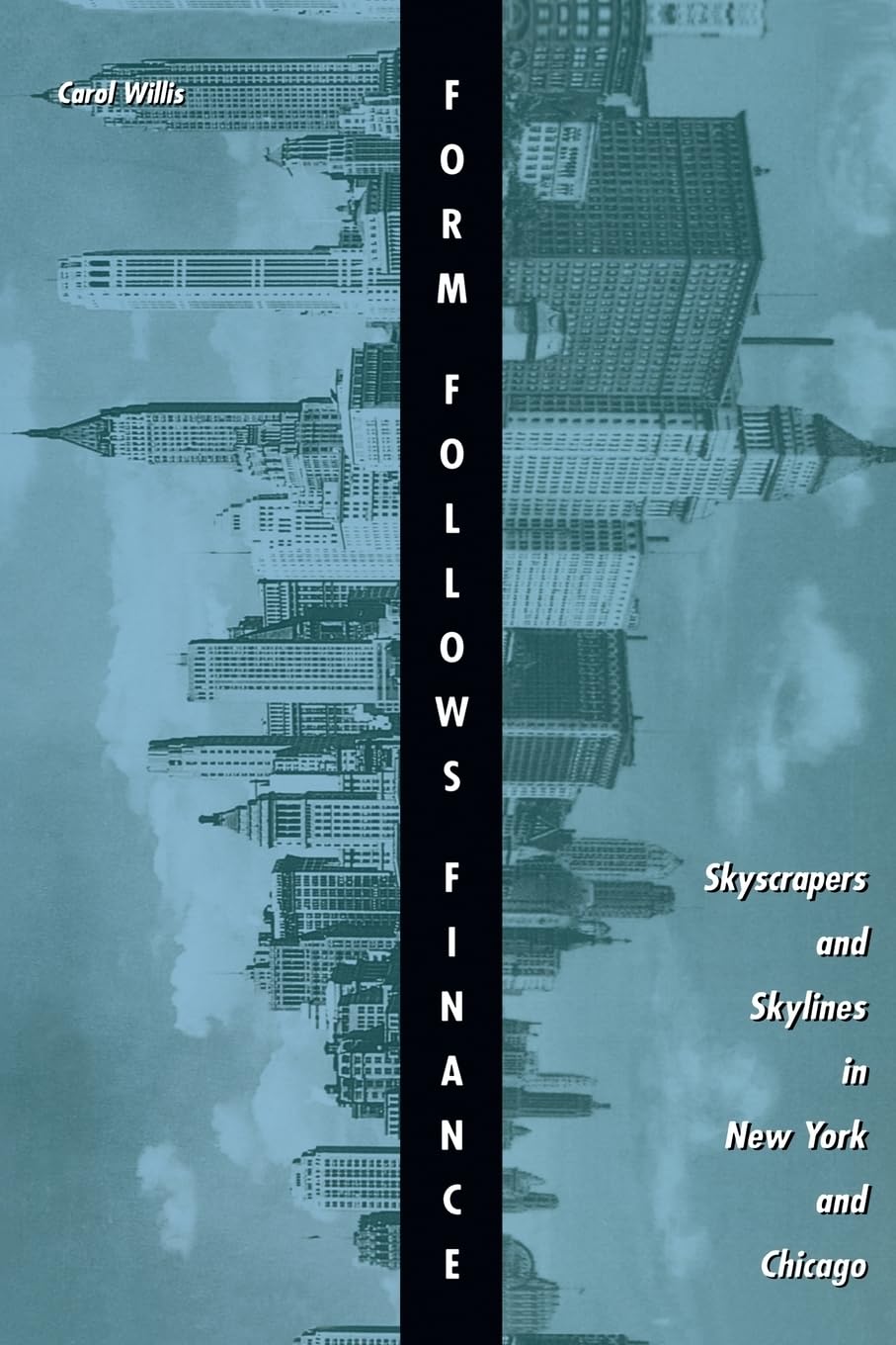 Form Follows Finance: Skyscrapers and Skylines in New York and Chicago Social Sciences