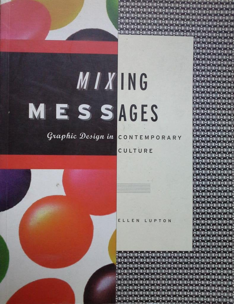 Mixing Messages: Graphic Design in Contemporary Culture General education