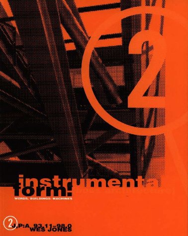 Instrumental Form:: Words, Buildings, Mashines: Words, Buildings: Machines Geology & Geography