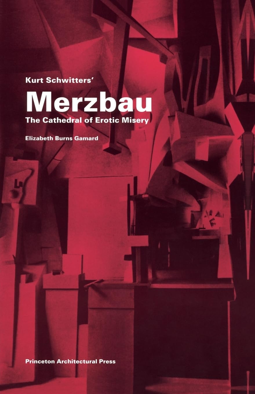 Kurt Schwitters´ Merzbau The Cathedral of Erotic Misery Social Sciences