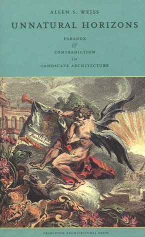 Unnatural Horizons: Paradox and Contradiction in Landscape Architecture Philosophy