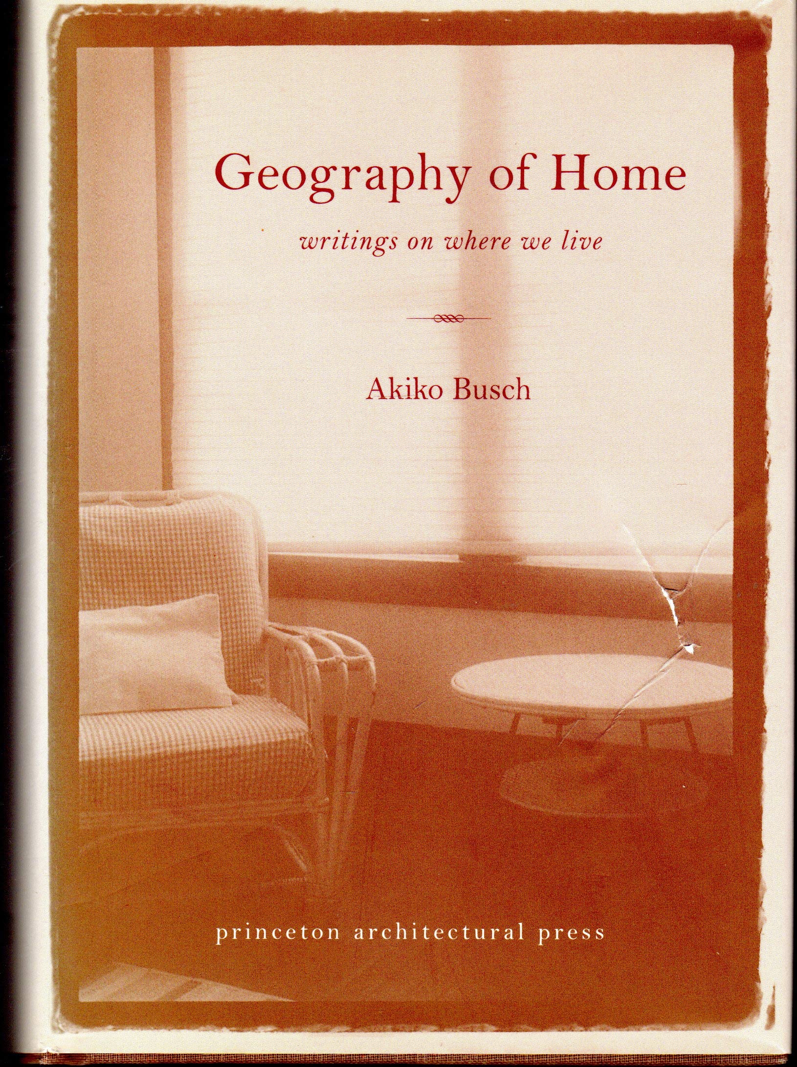 Geography of Home: Writings on Where We Live General education