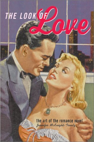 The Look of Love: The Art of the Romance Novel Contemporary literature Books