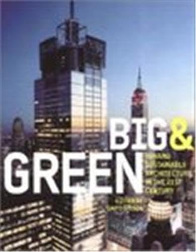 Big and Green: Toward Sustainable Architecture in the 21st Century Business, Finance & Career