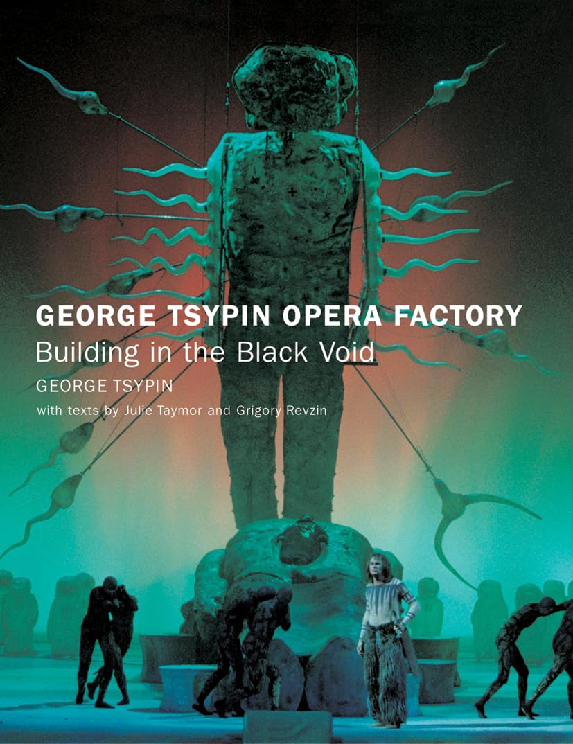 George Tsypin Opera Factory: Building in the Black Void book