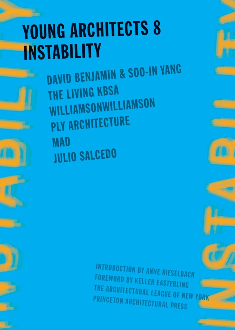 Young Architects 8: Instability Architecture