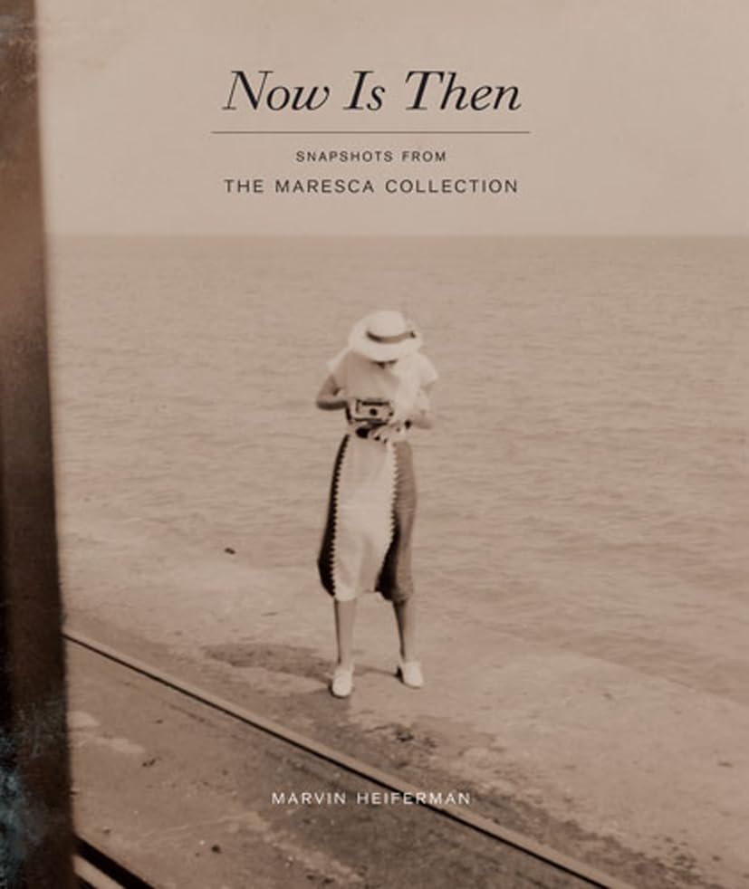 Now Is Then: Snapshots from the Maresca Collection Film, Art & Culture