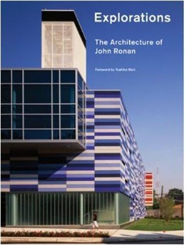 Explorations: The Architecture of John Ronan (Graham Foundation/PA Press: New Voices in Architecture) Architecture