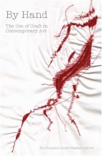 By Hand: The Use of Craft in Contemporary Art Social Sciences
