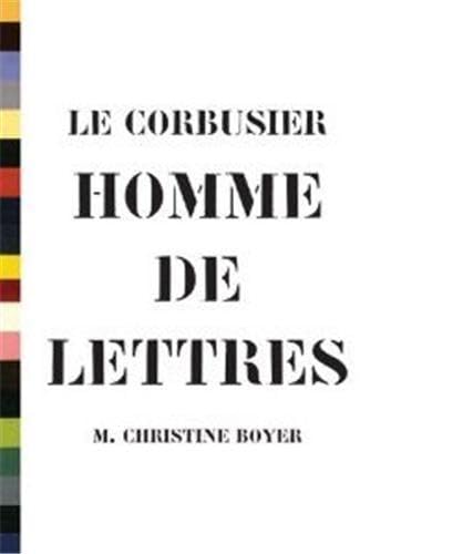 Le Corbusier Homme de Lettres Architecture