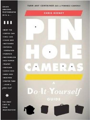 Pinhole Cameras : A Do-It-Yourself Guide Architecture