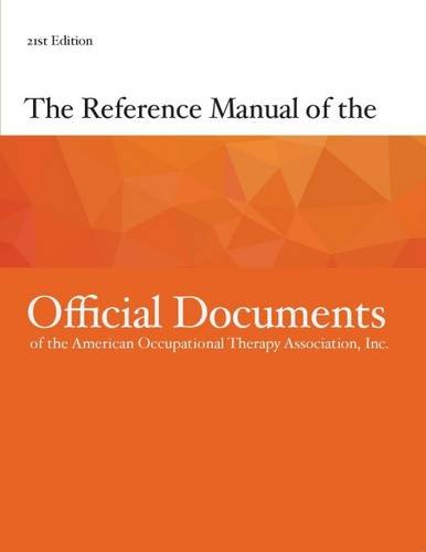 The Reference Manual of the Official Documents of the American Occupational Therapy Association, Inc. Medicine