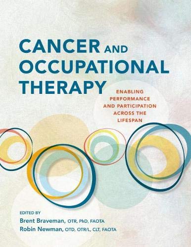 Cancer and Occupational Therapy: Enabling Performance and Participation Across the Lifespan Medicine