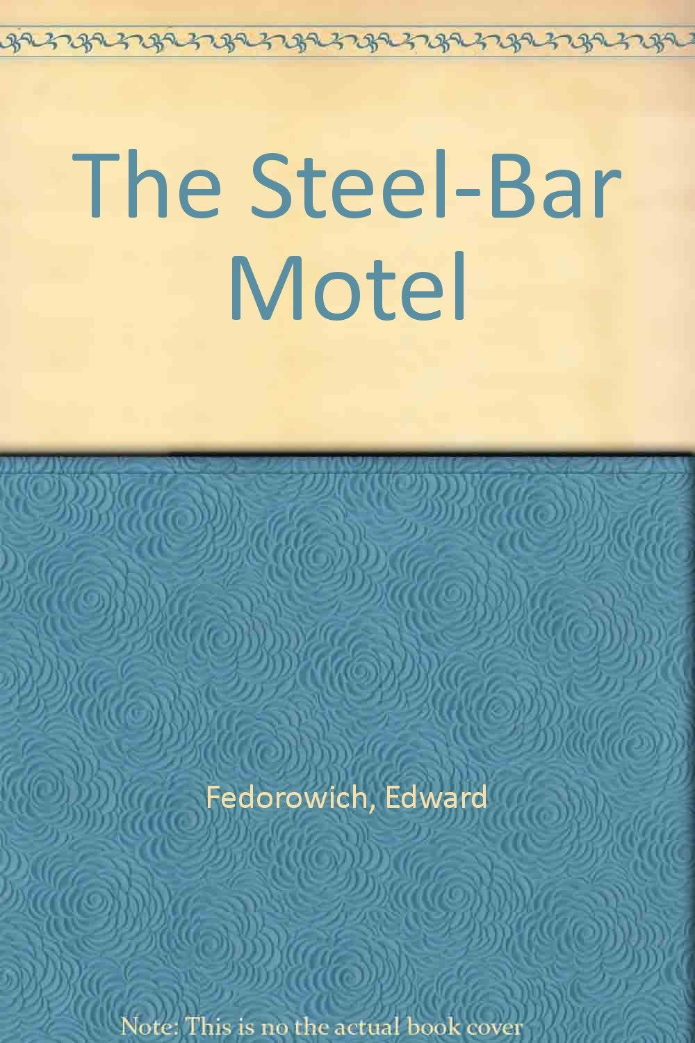 The Steel-Bar Motel Horror & Mystery