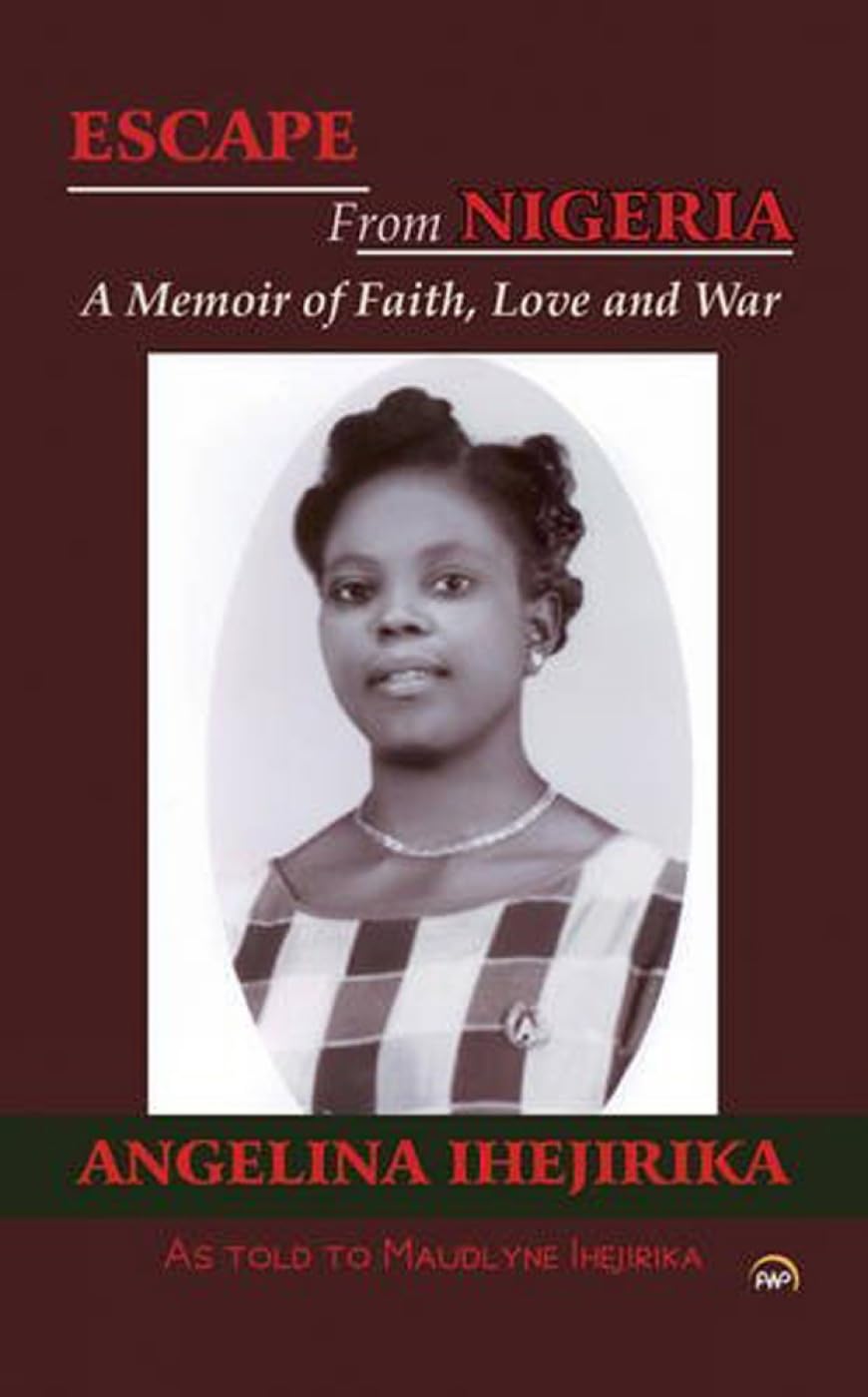 Escape from Nigeria: A Memoir of Faith, Love and War book