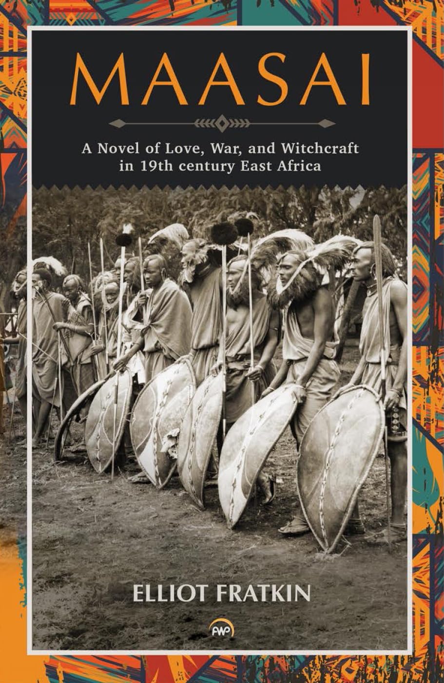 Maasai: A Novel of Love, War, and Witchcraft in 19th Century East Africa Contemporary literature Books