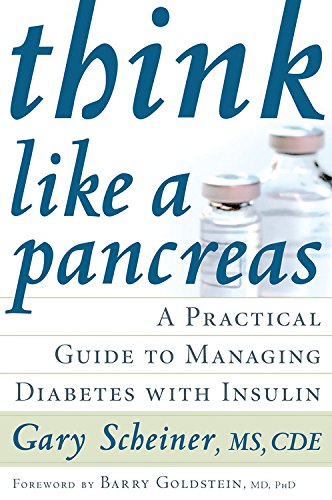 Think Like a Pancreas: A Practical Guide to Managing Diabetes with Insulin (Marlowe Diabetes Library) Medicine