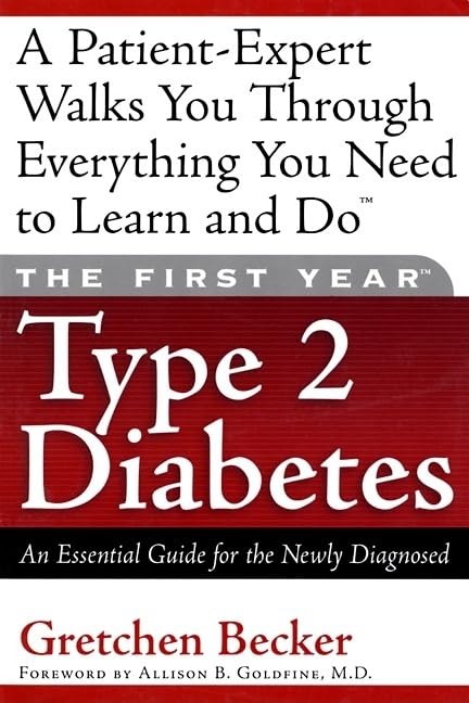 The First Year--Type 2 Diabetes: An Essential Guide for the Newly Diagnosed (Marlowe Diabetes Library) Parents & Children